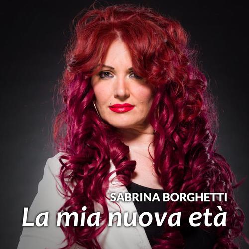 La mia nuova età - Sabrina Borghetti