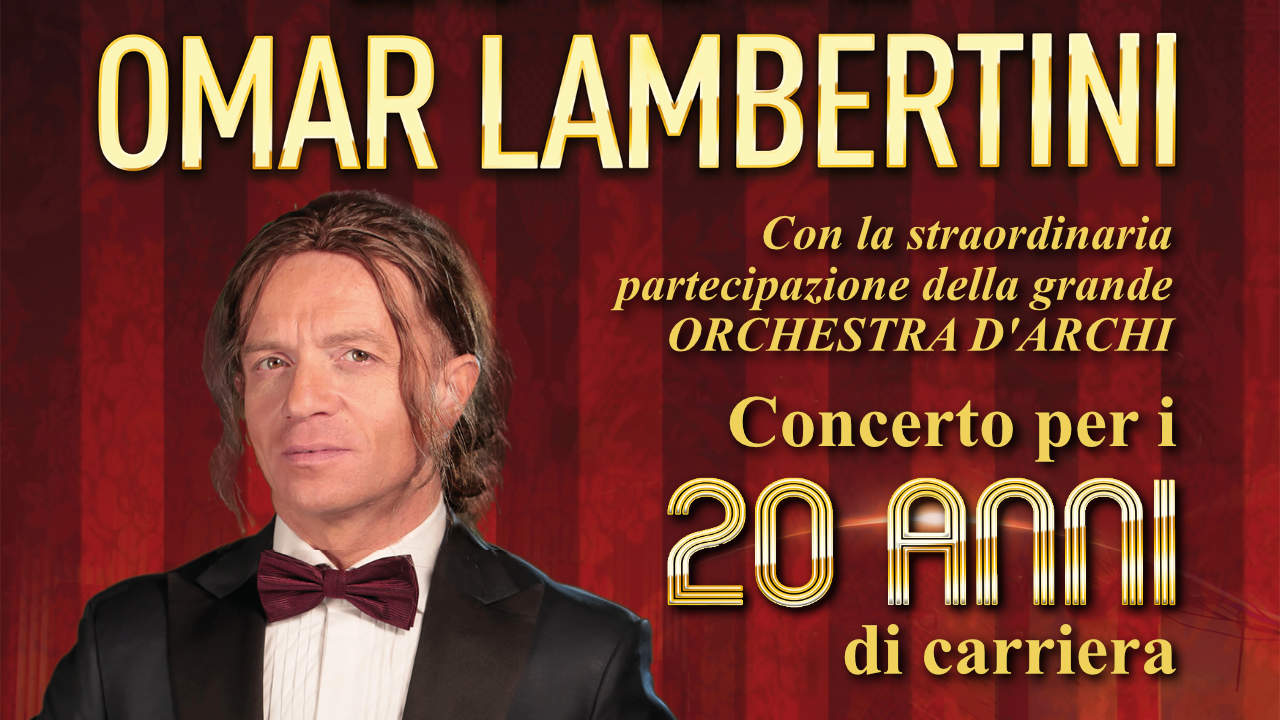 Omar Lambertini - 20 anni di carriera: Concerto al Teatro Lyrick di Assisi, 11 dicembre 2021